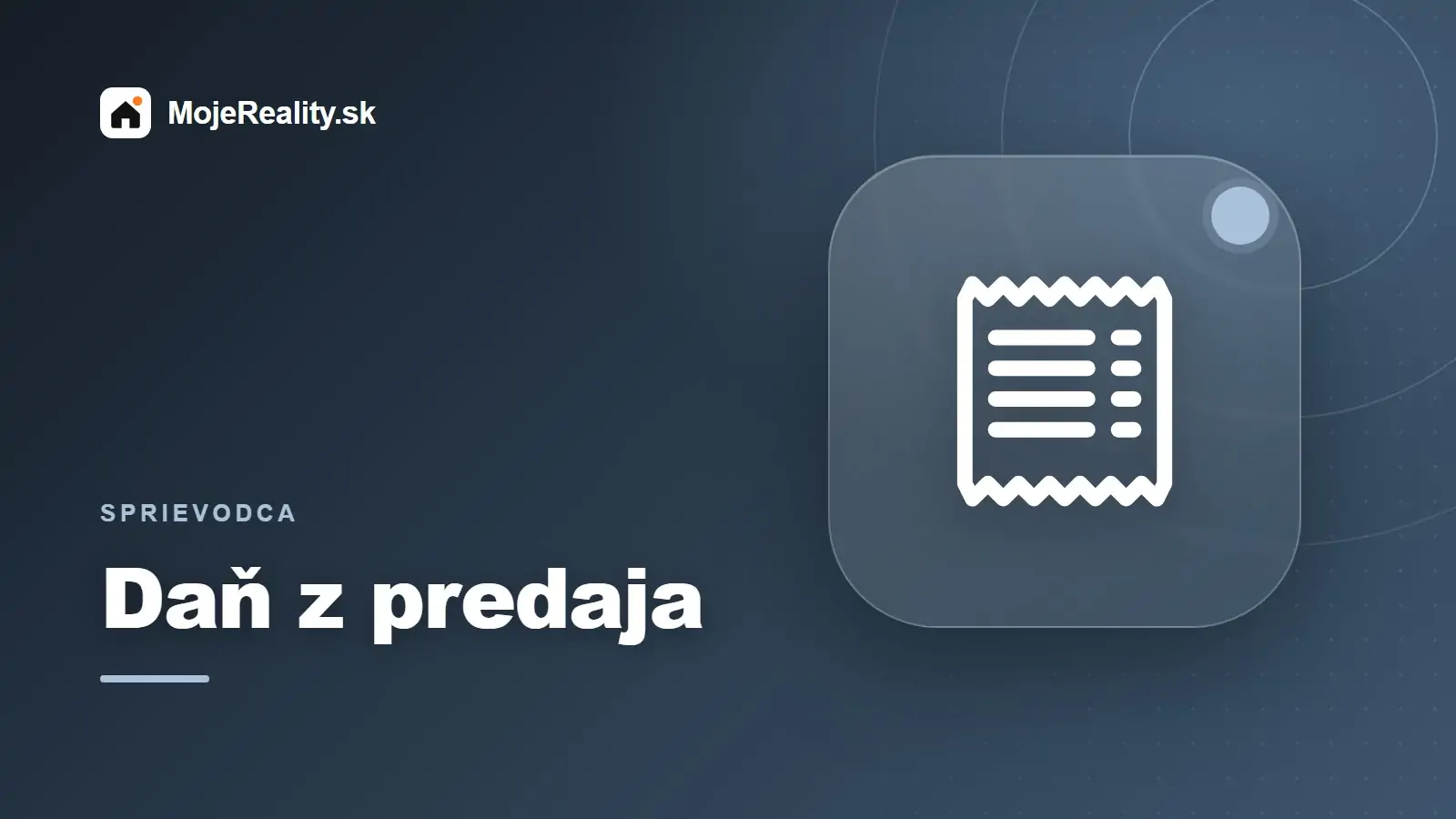 Daň z predaja nehnuteľnosti: kedy ju platíte a kedy nie